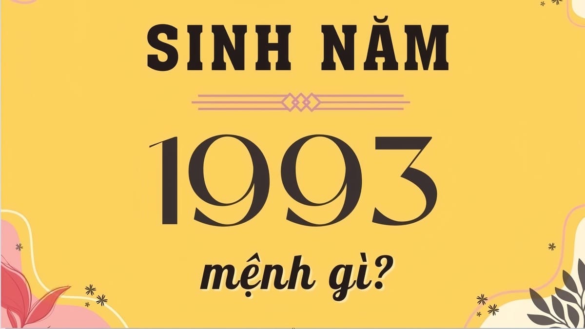 Sinh năm 1993 mệnh gì?
