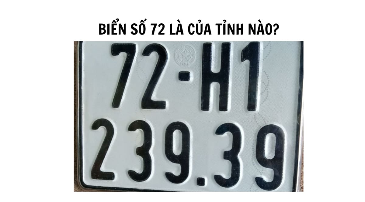 Biển số xe 72 là tỉnh nào? Biển 72 là của Bà Rịa - Vũng Tàu