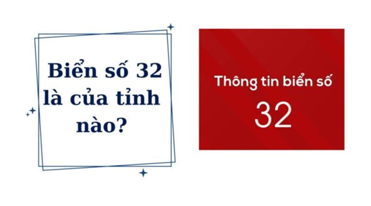 Biển số xe 32 là tỉnh nào?