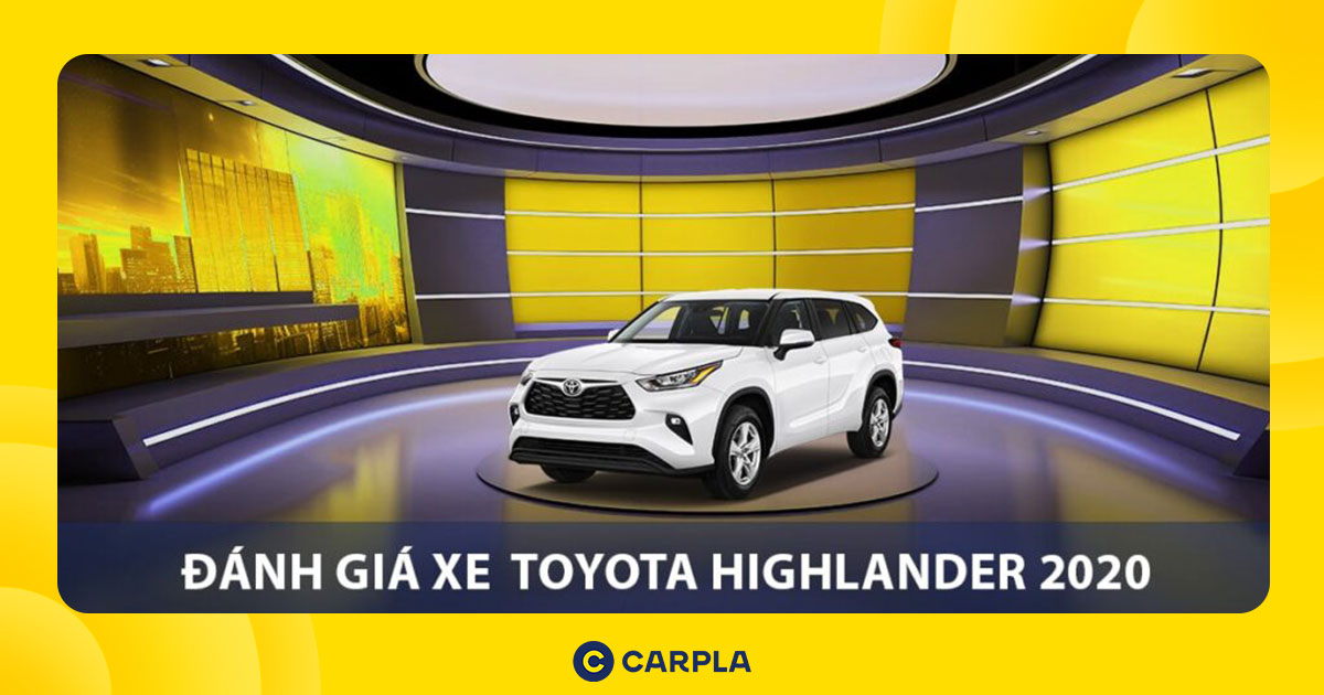 Hình ảnh bài viết: Toyota Highlander 2020: Bảng giá, Thông số & Đánh giá chi tiết