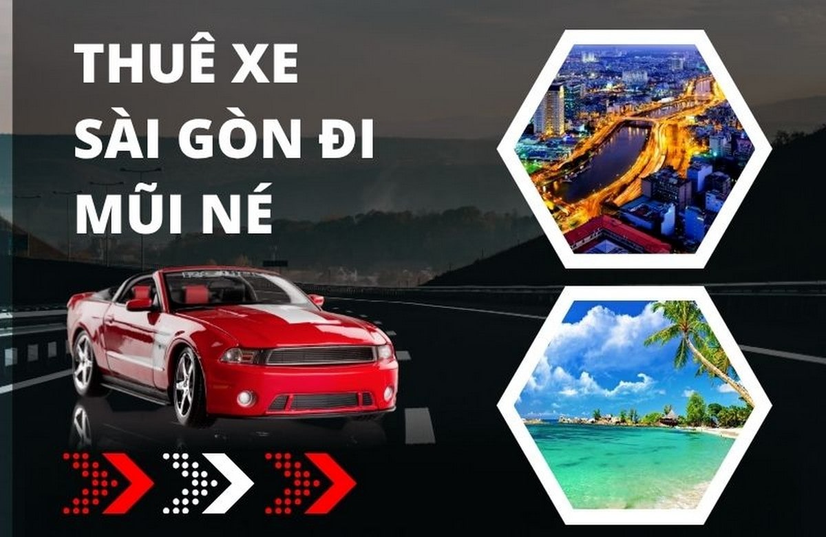 Dịch vụ thuê xe từ Sài Gòn đi Mũi Né 