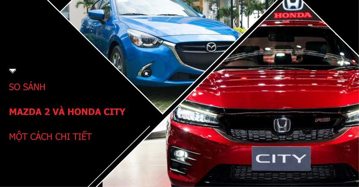Honda City và Mazda 2 có chút chênh lệch về giá bán