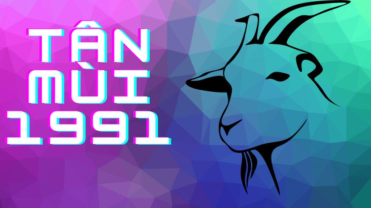 Tân Mùi 1991 hợp với con số nào?