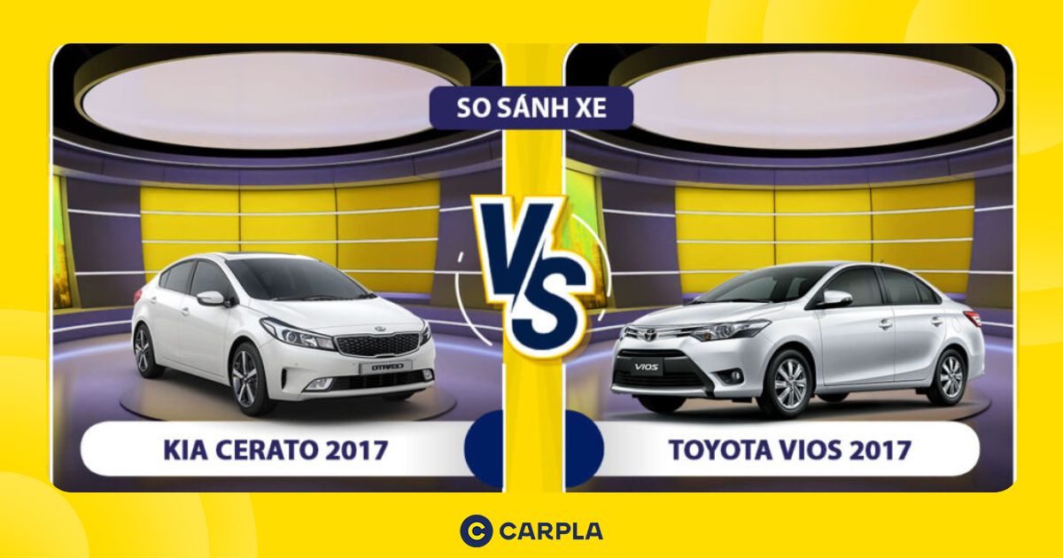 Toyota Vios 2017 hay Kia Cerato 2017: Nên chọn xe Nhật hay Hàn?