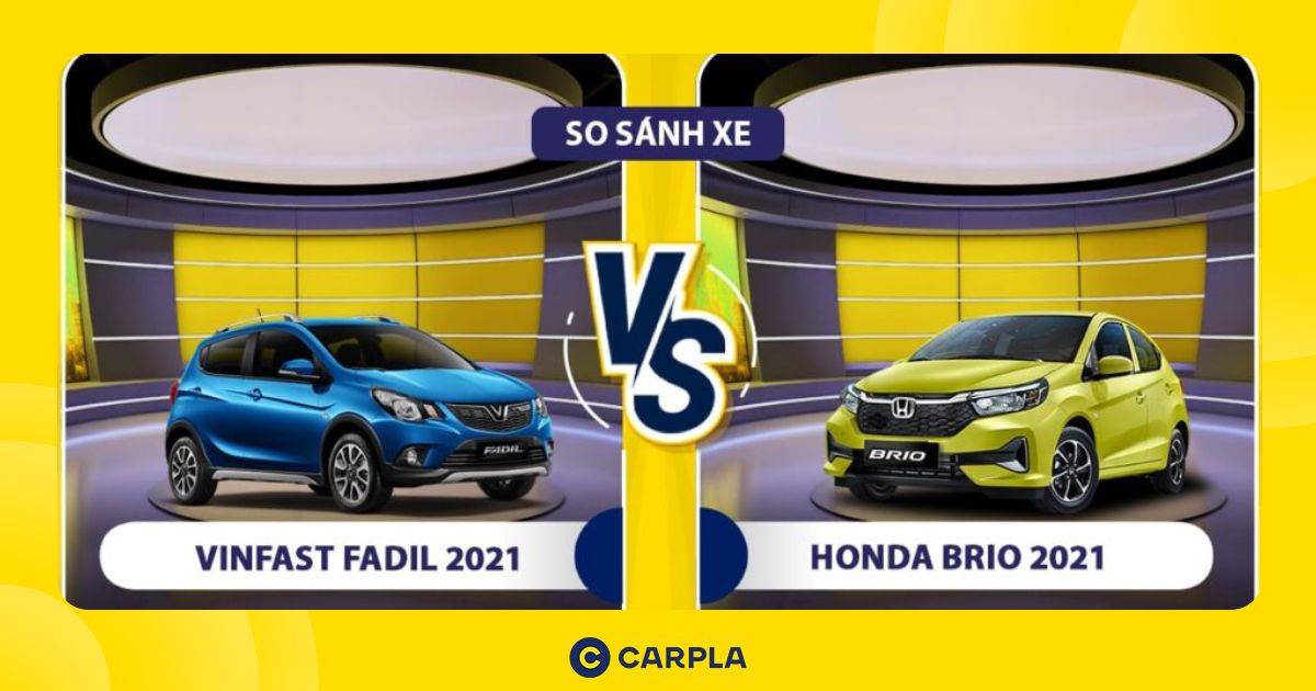 So sánh VinFast Fadil 2021 và Honda Brio 2021