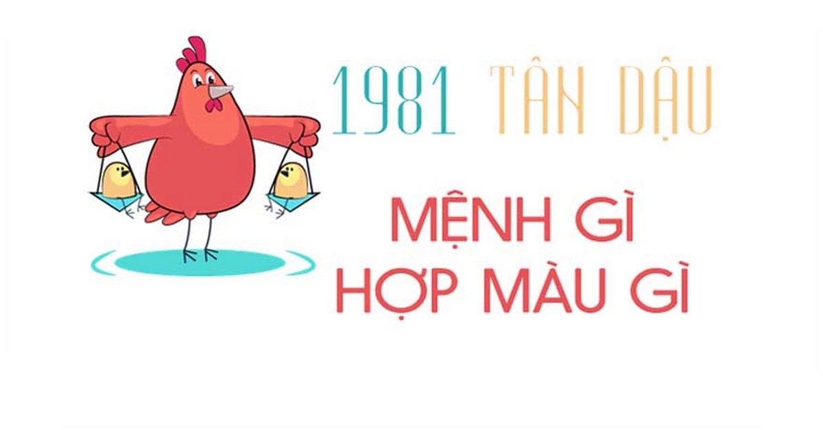 Tuổi Nhâm Tý 1981 hợp màu gì?